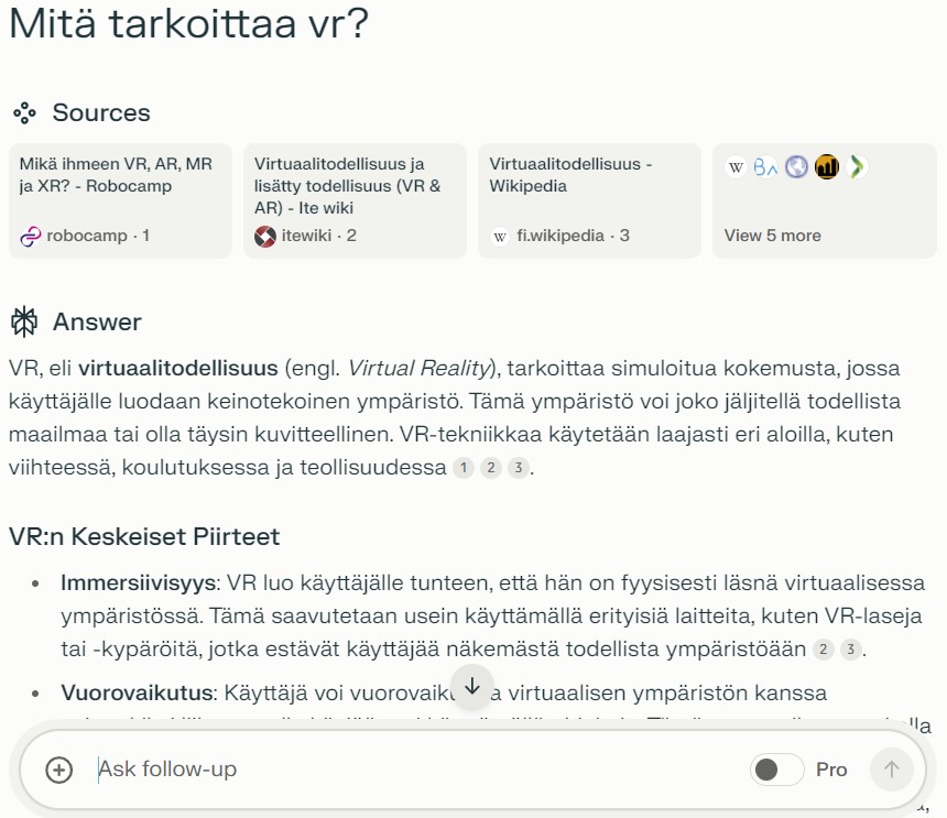 Kuvakaappaus hausta Perplexitylle Mitä tarkoittaa VR? ja hakutulos, joka selittää VR
tarkoittavan virtuaalitodellisuutta (engl. Virtual Reality).